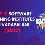 Top Software Training Institutes in Vadapalani